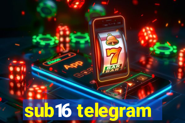 sub16 telegram